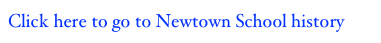 Click here to go to Newtown School history